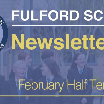 Fulford School Newsletter, February Half Term 2022