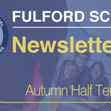Fulford School Newsletter, Autumn Half Term 2023